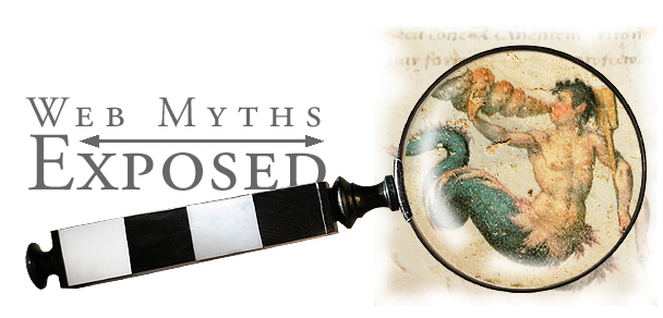 [ Popular Web Myths Exposed ]